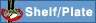 Shelf or Plate